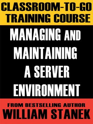 Managing and Maintaining a Server Environment Classroom-To-Go: Windows Server 2003 Edition - Audiobook